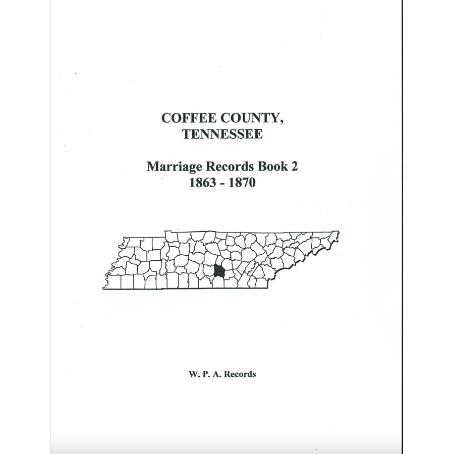 Coffee County, Tennessee Marriage Records, Book 2, 1863-1870