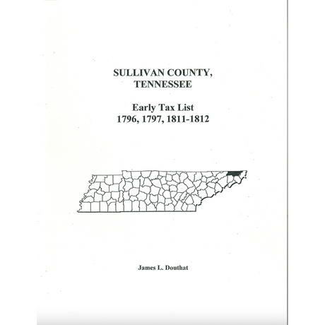Sullivan County, Tennessee Early Tax Lists, 1796, 1797 and 1811/1812