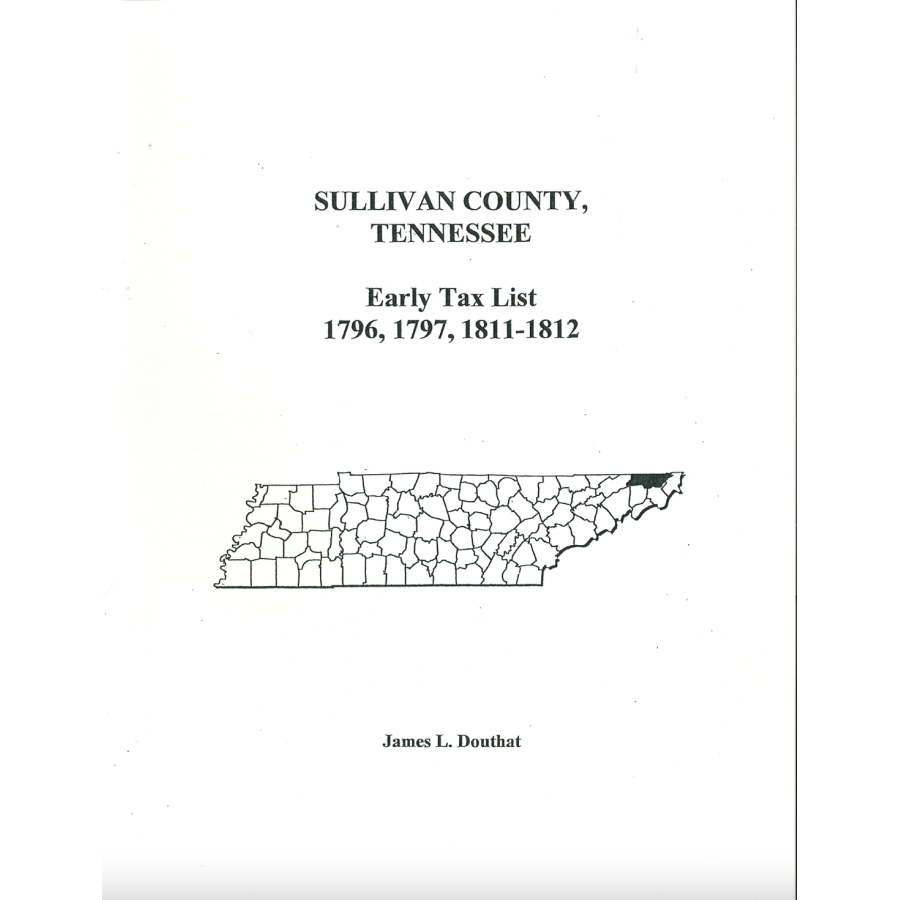 Sullivan County, Tennessee Early Tax Lists, 1796, 1797 and 1811/1812