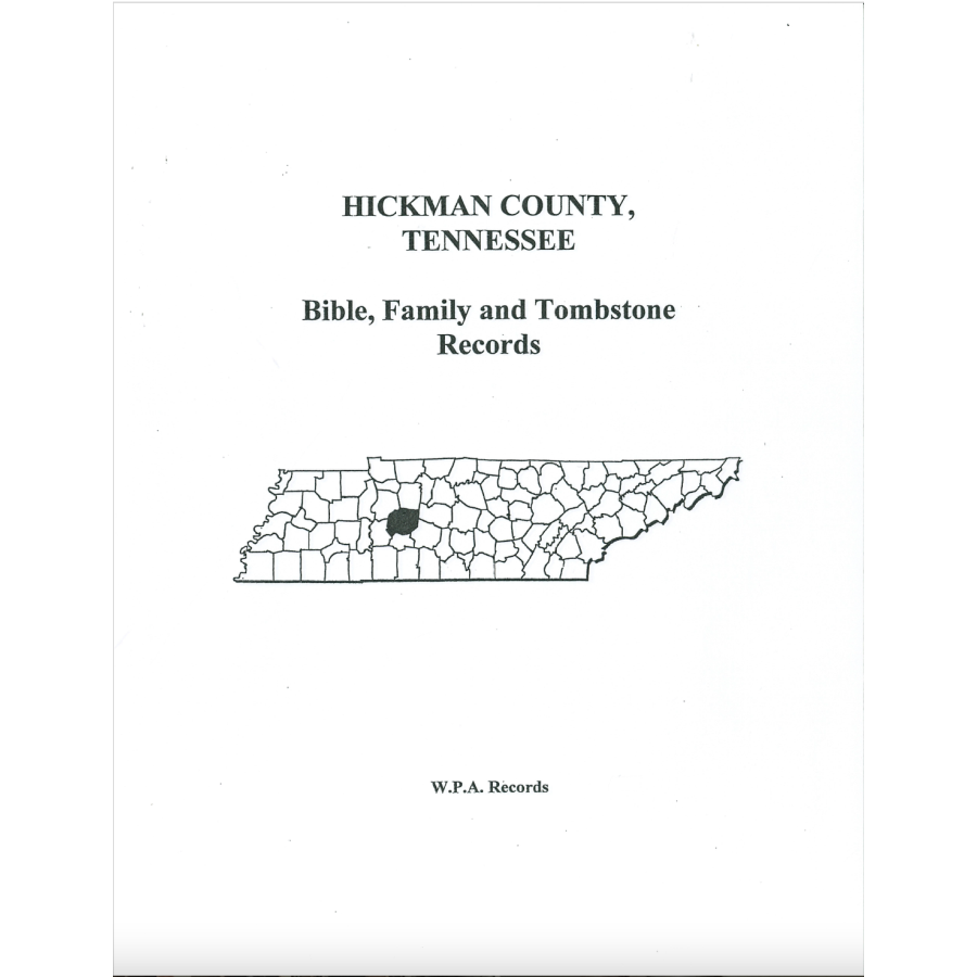 Hickman County, Tennessee Bible, Family and Tombstone Records