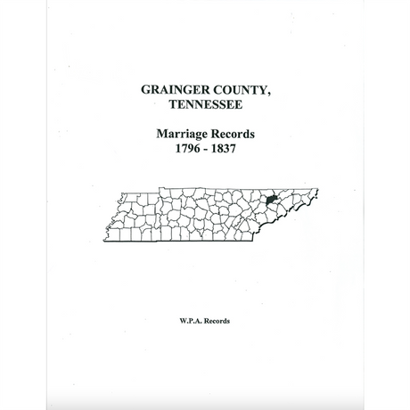 Grainger County, Tennessee Marriage Records, 1796-1837