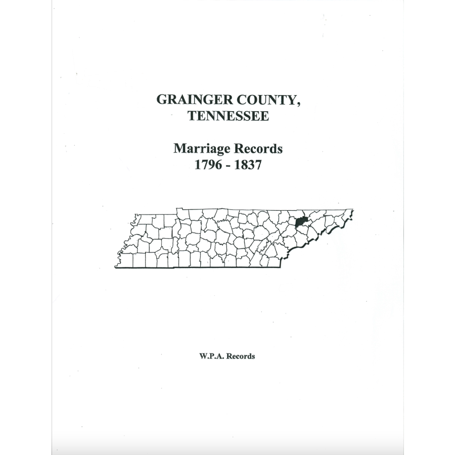 Grainger County, Tennessee Marriage Records, 1796-1837