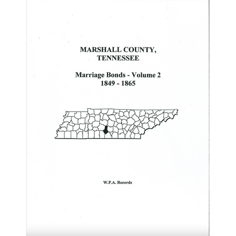 Marshall County, Tennessee Marriage Bonds, Volume 2, 1849-1865