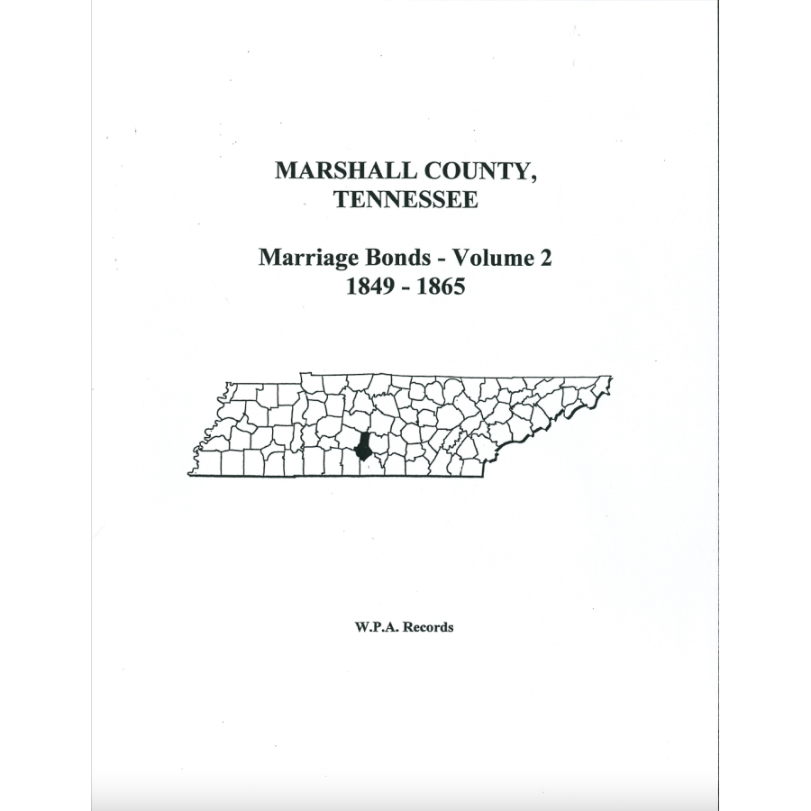 Marshall County, Tennessee Marriage Bonds, Volume 2, 1849-1865