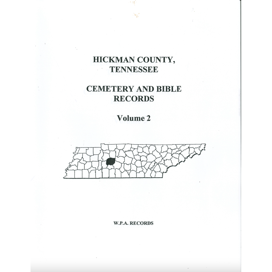 Hickman County, Tennessee Cemetery and Bible Records, Volume 2