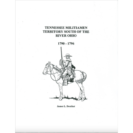 Tennessee Militiamen, Territory South of the River Ohio, 1790-1796