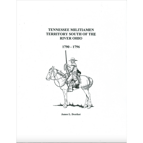 Tennessee Militiamen, Territory South of the River Ohio, 1790-1796