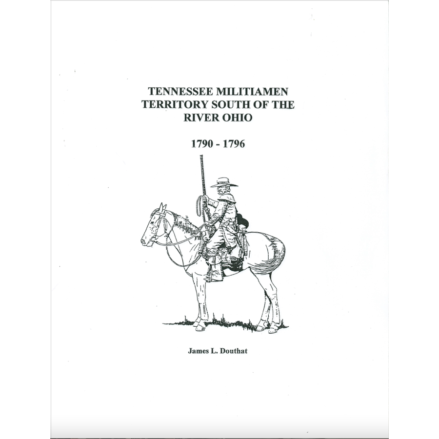 Tennessee Militiamen, Territory South of the River Ohio, 1790-1796