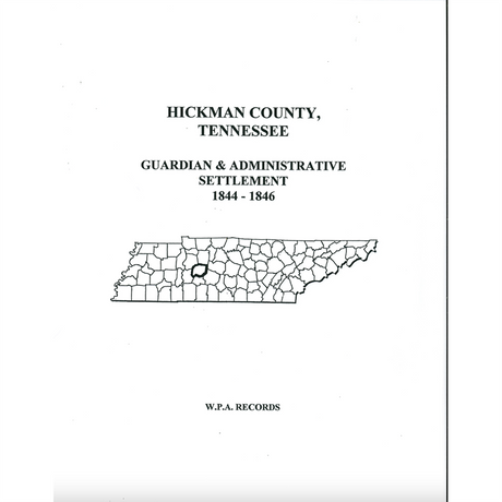 Hickman County, Tennessee Guardian and Administrative Settlements, 1844-1846