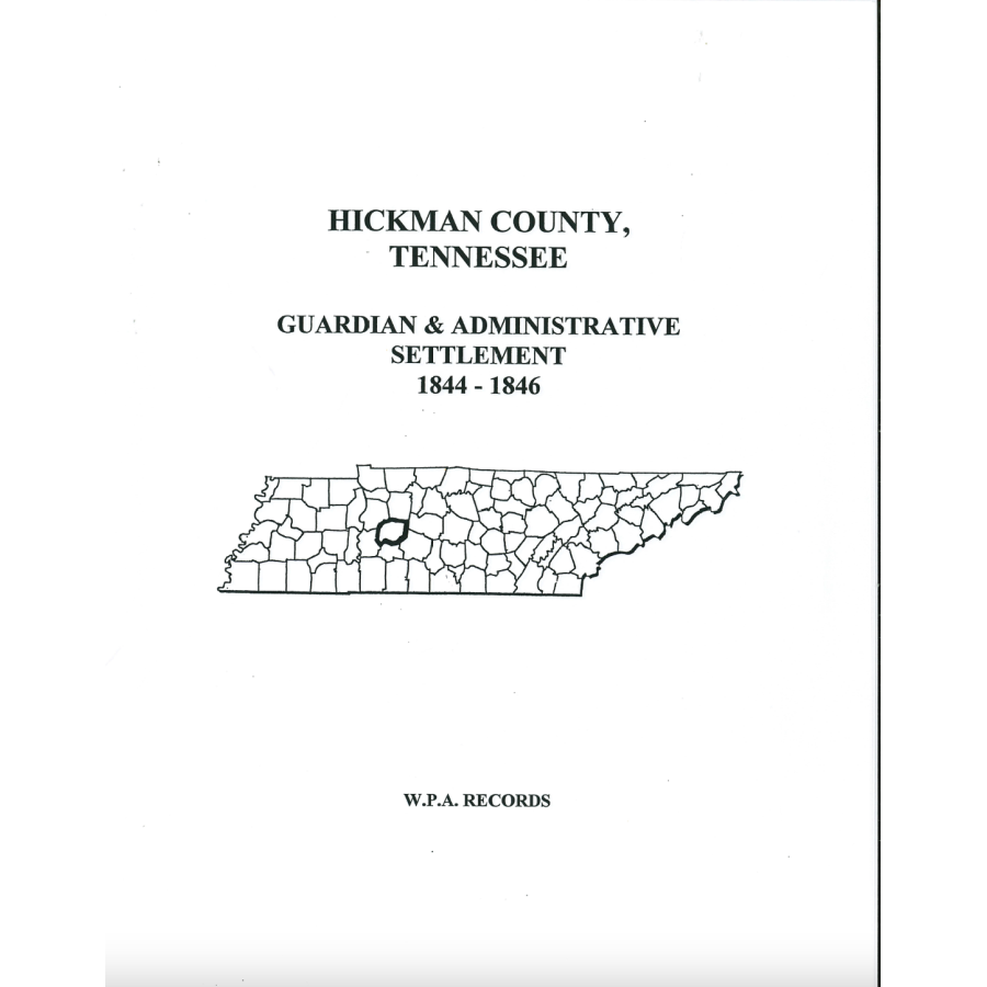 Hickman County, Tennessee Guardian and Administrative Settlements, 1844-1846