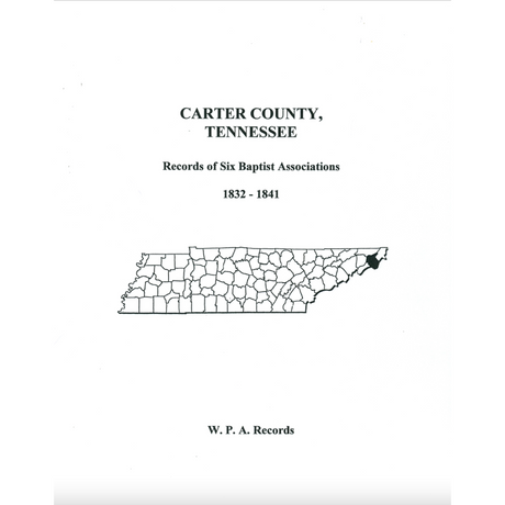 Carter County, Tennessee Records of Six Baptist Associations, 1832-1841