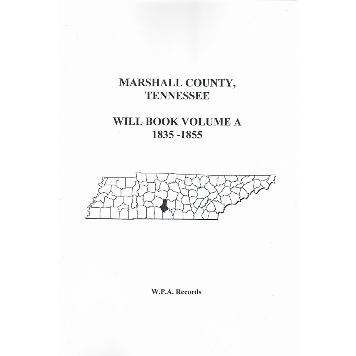 Marshall County, Tennessee Will Book Volume A 1835-1855