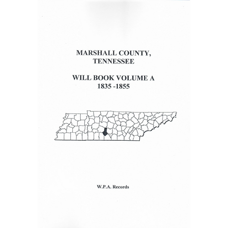 Marshall County, Tennessee Will Book Volume A 1835-1855