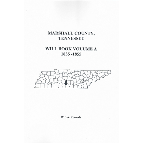 Marshall County, Tennessee Will Book Volume A 1835-1855
