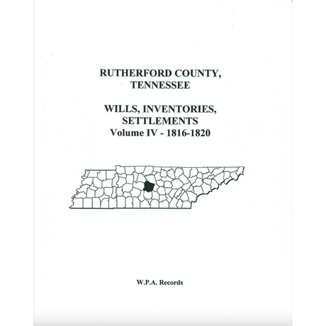 Rutherford County, Tennessee Wills, Inventories, Settlements, Volume IV, 1816-1820
