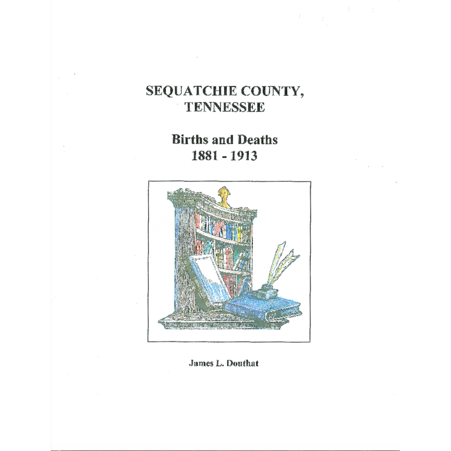 Sequatchie County, Tennessee Births and Deaths 1881-1913