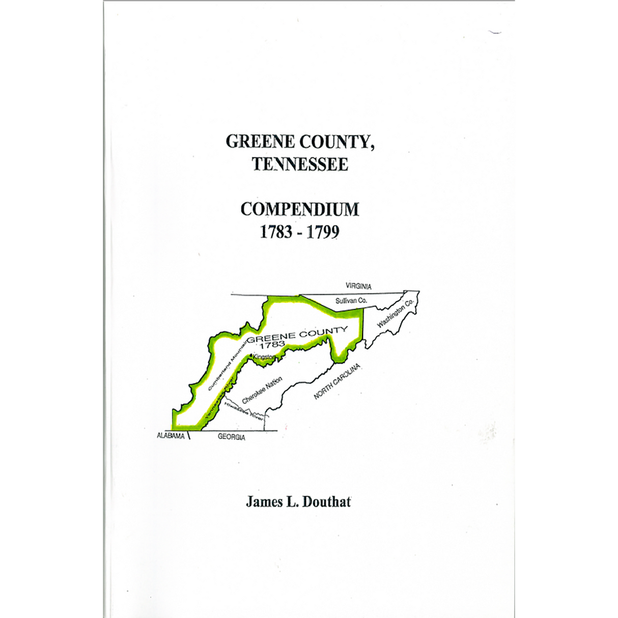 Greene County, Tennessee Compendium 1783-1799