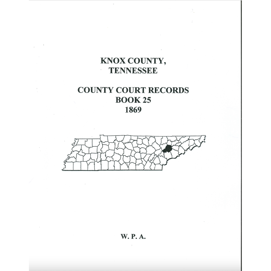 Knox County, Tennessee County Court Minutes, Book 25, 1869