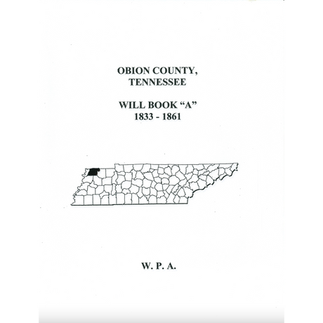 Obion County, Tennessee Will Book A, 1833-1861