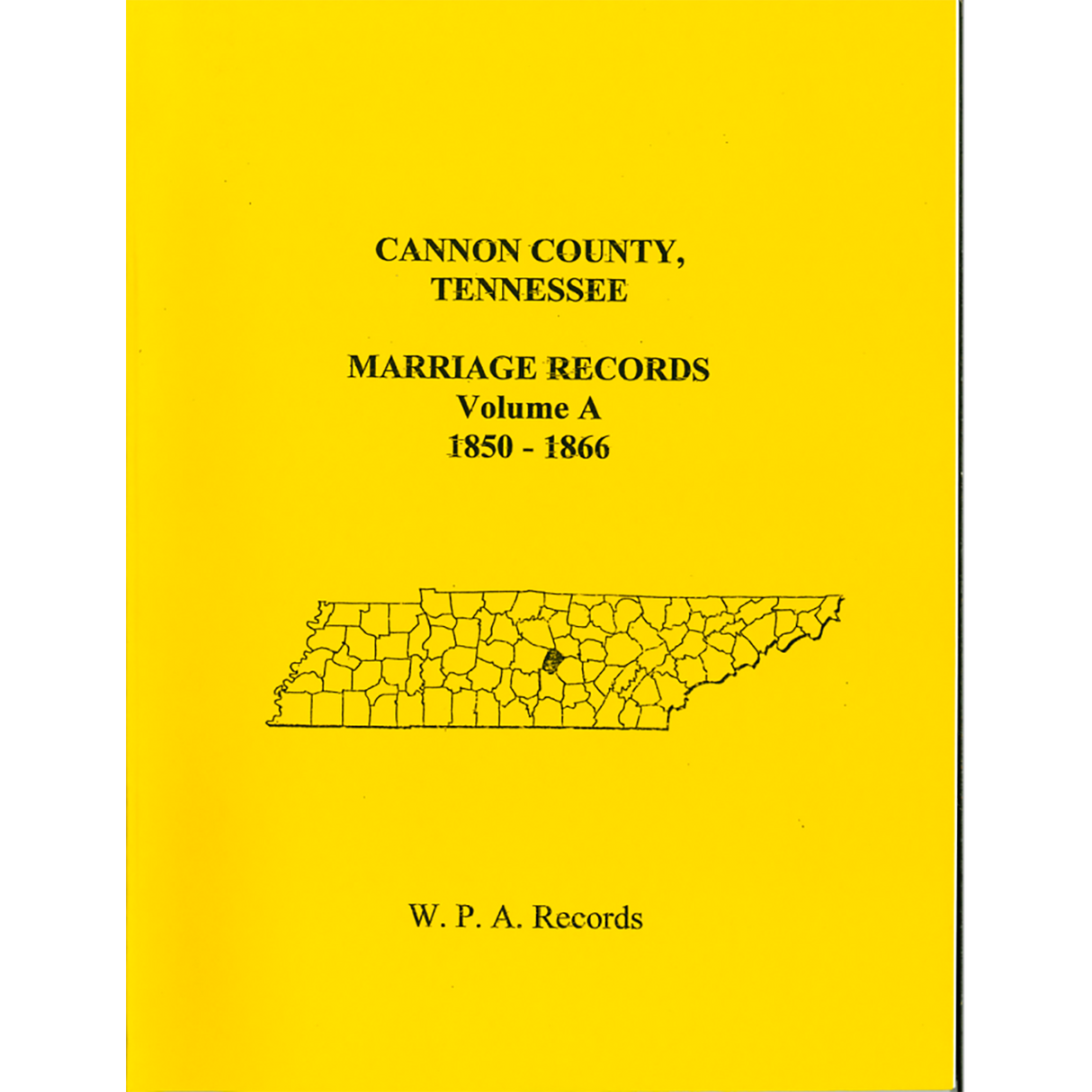 Cannon County, Tennessee Marriage Records, Volume A, 1850-1866