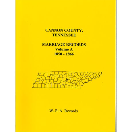 Cannon County, Tennessee Marriage Records, Volume A, 1850-1866