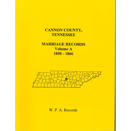 Cannon County, Tennessee Marriage Records, Volume A, 1850-1866