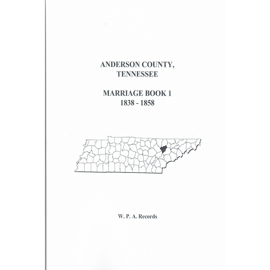 Anderson County, Tennessee Marriage Book 1, 1838-1858