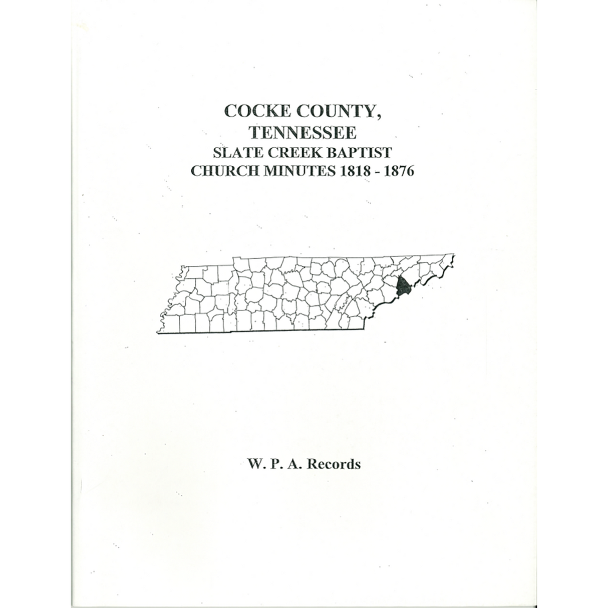 Cocke County, Tennessee Slate Creek Baptist Church Minutes, 1818-1876
