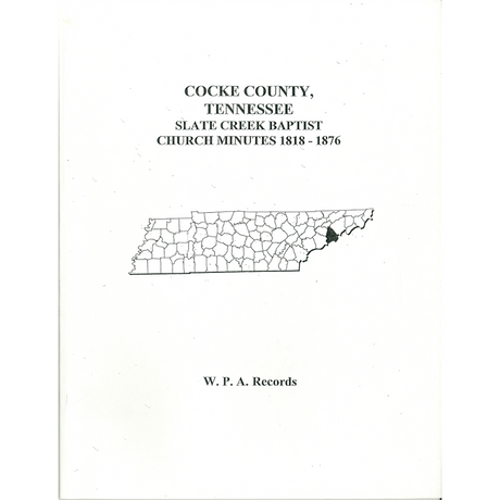 Cocke County, Tennessee Slate Creek Baptist Church Minutes, 1818-1876