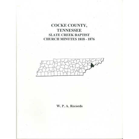Cocke County, Tennessee Slate Creek Baptist Church Minutes, 1818-1876