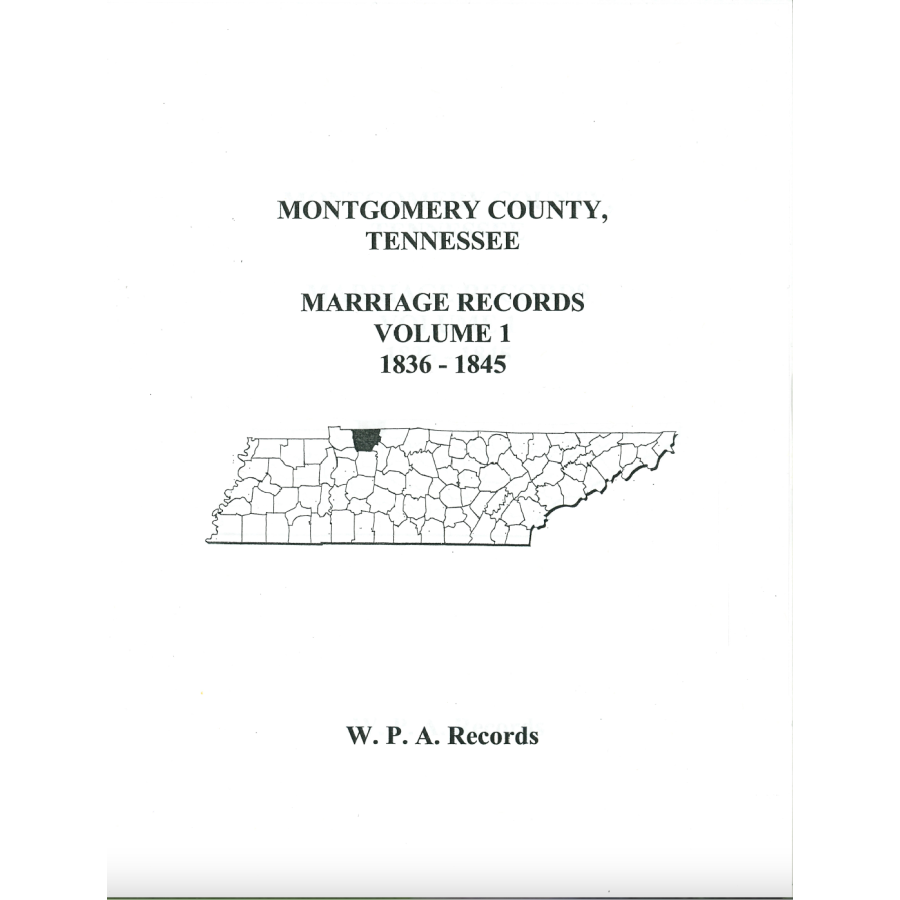 Montgomery County, Tennessee Marriage Records, Volume 1, 1836-1845