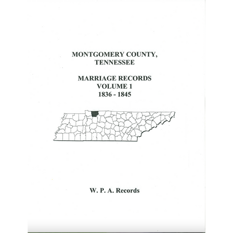 Montgomery County, Tennessee Marriage Records, Volume 1, 1836-1845