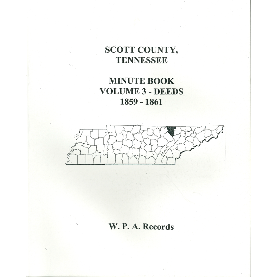 Scott County, Tennessee Minute Book, Volume 3; Deeds, 1859-1861