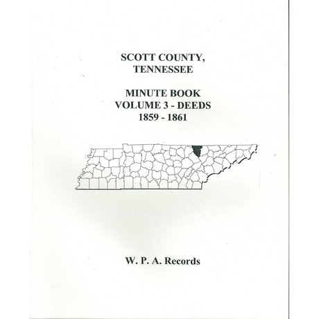 Scott County, Tennessee Minute Book, Volume 3; Deeds, 1859-1861