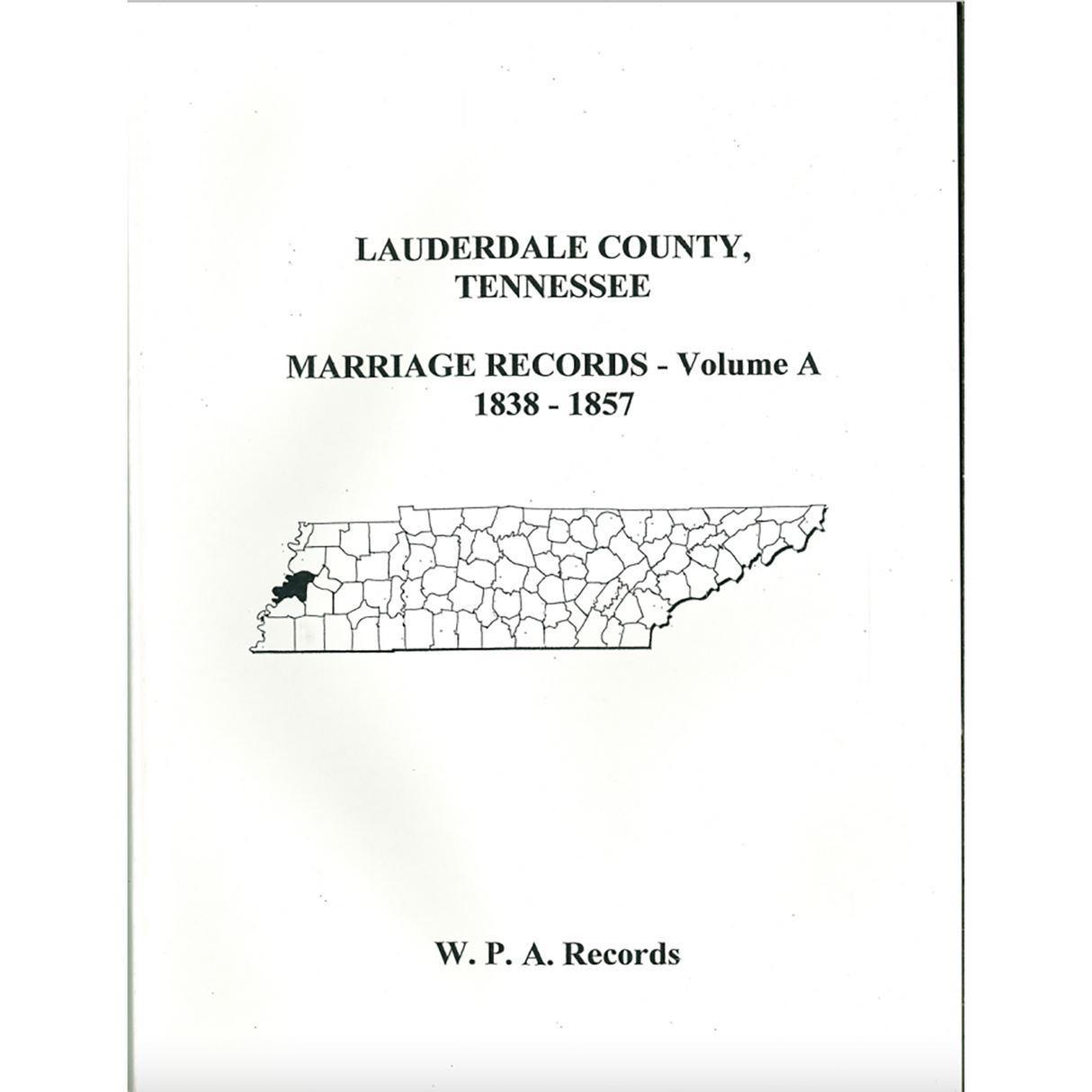 Lauderdale County, Tennessee Marriages, Volume A, 1838-1857