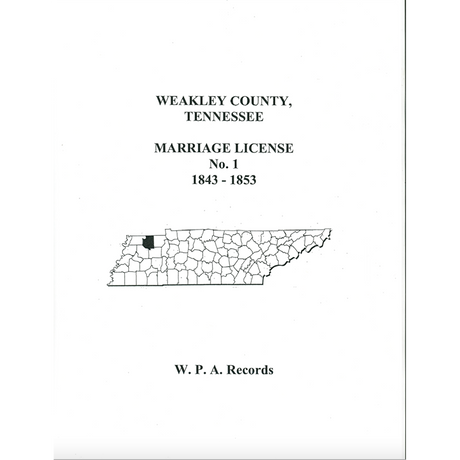 Weakley County, Tennessee Marriage License Book Number 1, 1843-1853