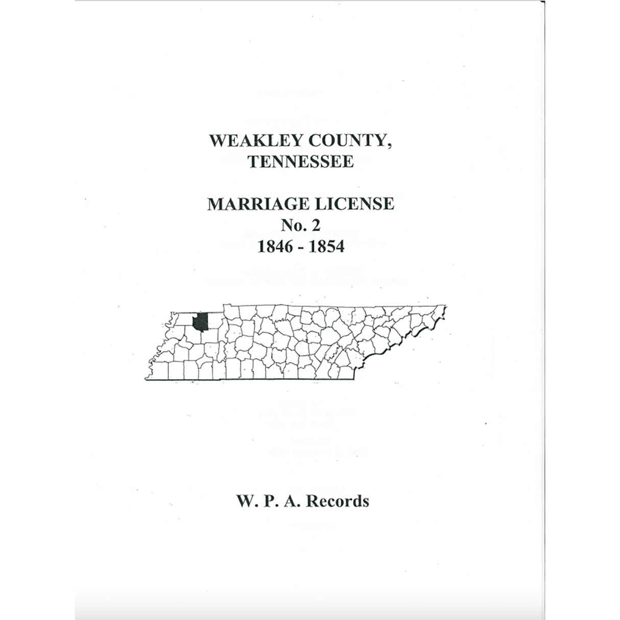 Weakley County, Tennessee Marriage License Book Number 2, 1846-1854