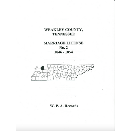 Weakley County, Tennessee Marriage License Book Number 2, 1846-1854