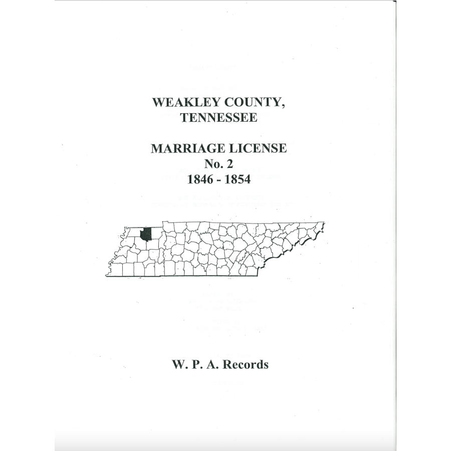 Weakley County, Tennessee Marriage License Book Number 2, 1846-1854