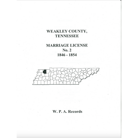Weakley County, Tennessee Marriage License Book Number 2, 1846-1854