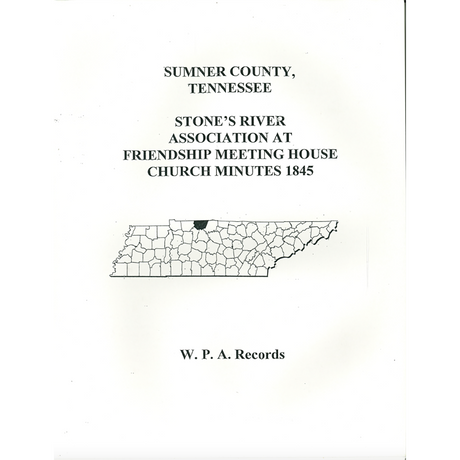 Stone's River Association at Friendship Meeting House [Sumner County, Tennessee] Church Minutes, 1845