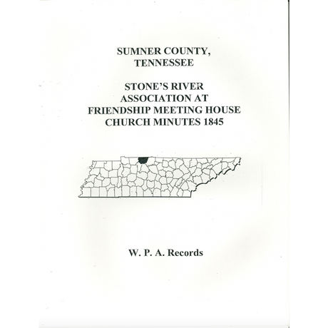 Stone's River Association at Friendship Meeting House [Sumner County, Tennessee] Church Minutes, 1845