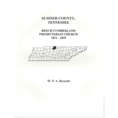 Sumner County, Tennessee Beech Cumberland Presbyterian Church Minutes, Volume 1, 1831-1839