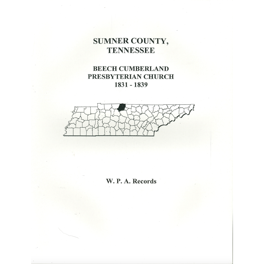 Sumner County, Tennessee Beech Cumberland Presbyterian Church Minutes, Volume 1, 1831-1839