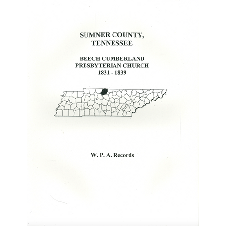 Sumner County, Tennessee Beech Cumberland Presbyterian Church Minutes, Volume 1, 1831-1839