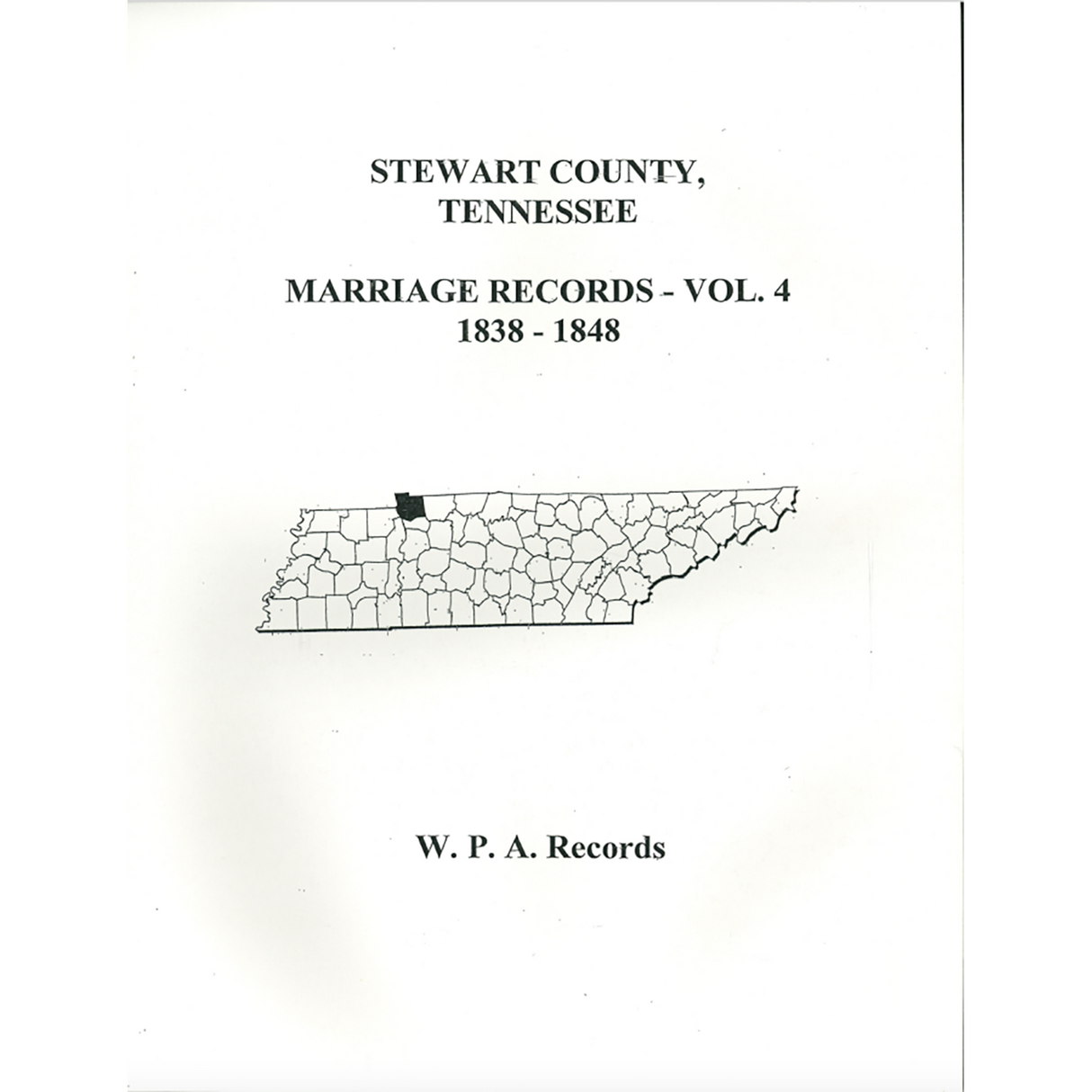 Stewart County, Tennessee Marriage Records, Volume 4, 1838-1848