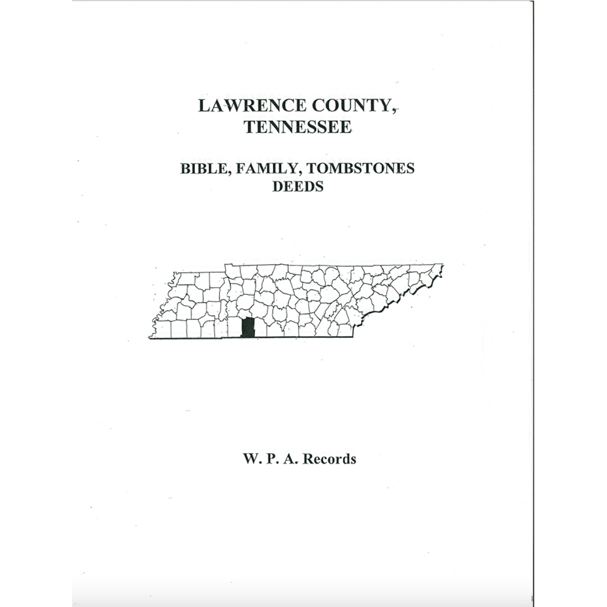 Lawrence County, Tennessee Bible Records, Family Records, Tombstones, Deeds