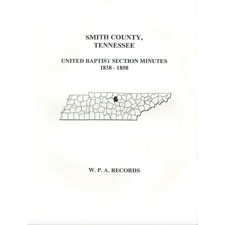 Smith County, Tennessee United Baptist Section Minutes, 1838-1850