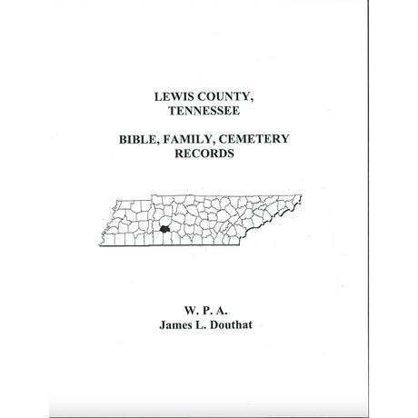 Lewis County, Tennessee Bible, Family Records and Tombstones