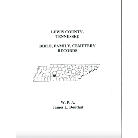 Lewis County, Tennessee Bible, Family Records and Tombstones